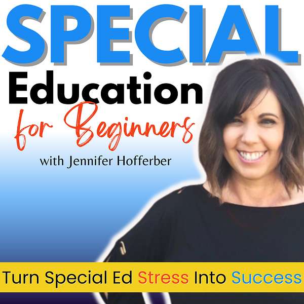 Special Education for Beginners | Managing Paraprofessionals, Special Education Strategies, First Year Sped Teachers, Special Ed Overwhelm, Paperwork for Special Education Teachers Podcast Artwork Image