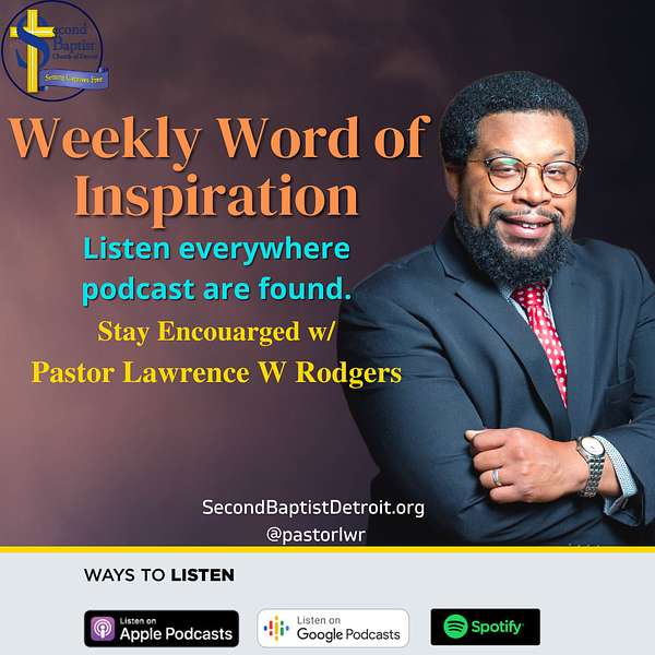 Weekly Inspiration with Pastor Lawrence W Rodgers Podcast Artwork Image