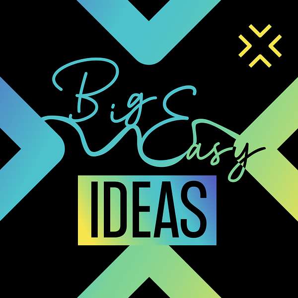 Big Easy Ideas Podcast Artwork Image