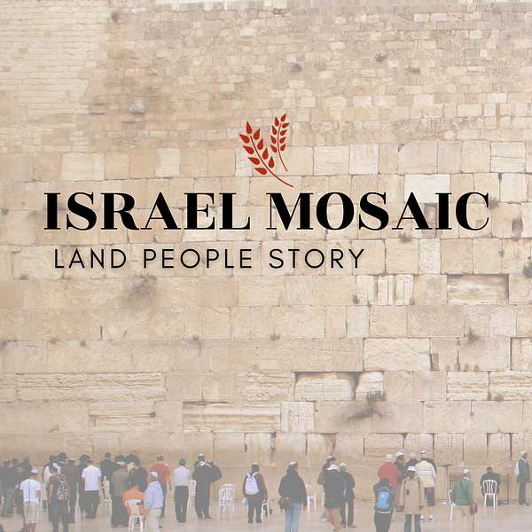 Israel Mosaic: Land People Story Podcast Artwork Image