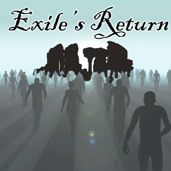 Exile's Return Podcast Artwork Image