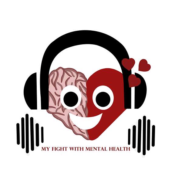 My Fight With Mental Health Podcast Artwork Image