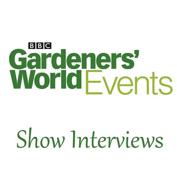 BBC Gardeners’ World LIVE 2024 - Show Interviews Podcast Artwork Image
