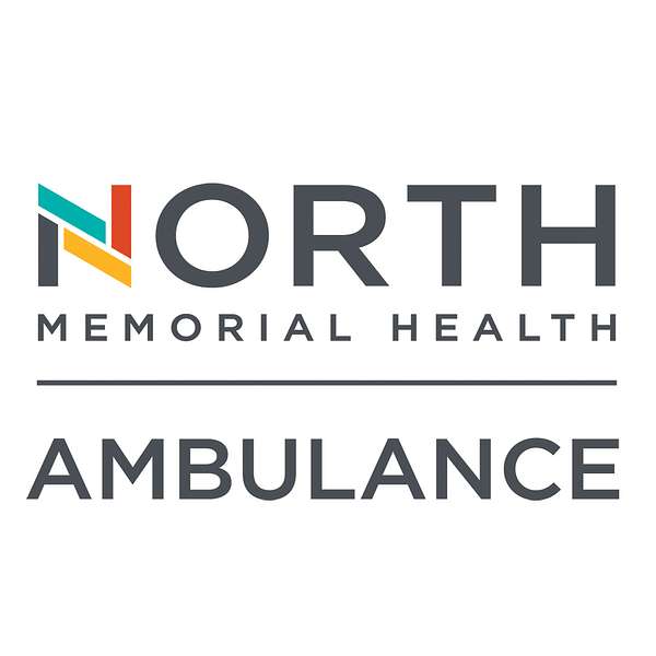 North Memorial Health Ambulance Cast Podcast Artwork Image