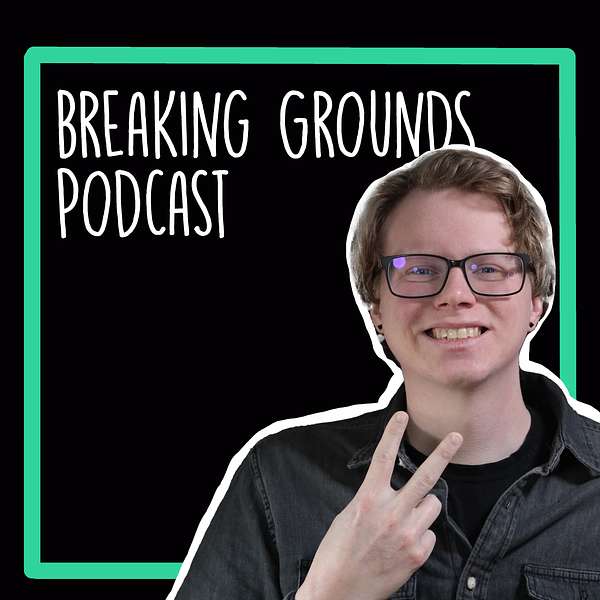 Breaking Grounds Podcast Podcast Artwork Image