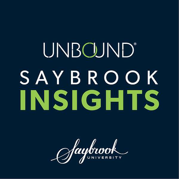 UNBOUND: Saybrook Insights with President Nathan Long Podcast Artwork Image