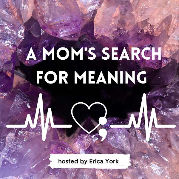 A Mom's Search For Meaning Podcast Artwork Image