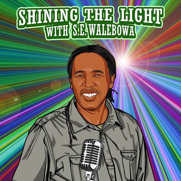 SHINING THE LIGHT WITH S.E.  WALEBOWA Podcast Artwork Image