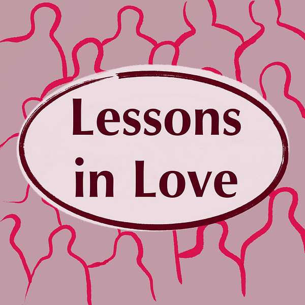 Lessons in Love Podcast Artwork Image