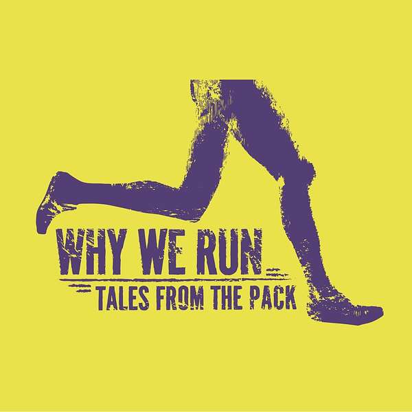 The Why We Run Podcast Podcast Artwork Image