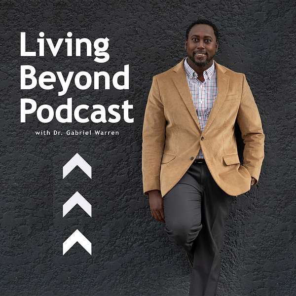 Living Beyond Podcast Podcast Artwork Image