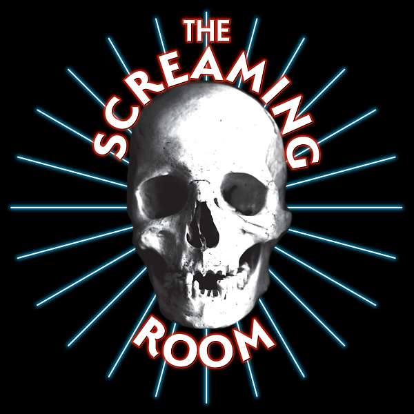 The Screaming Room: A Horror Movie Podcast Podcast Artwork Image