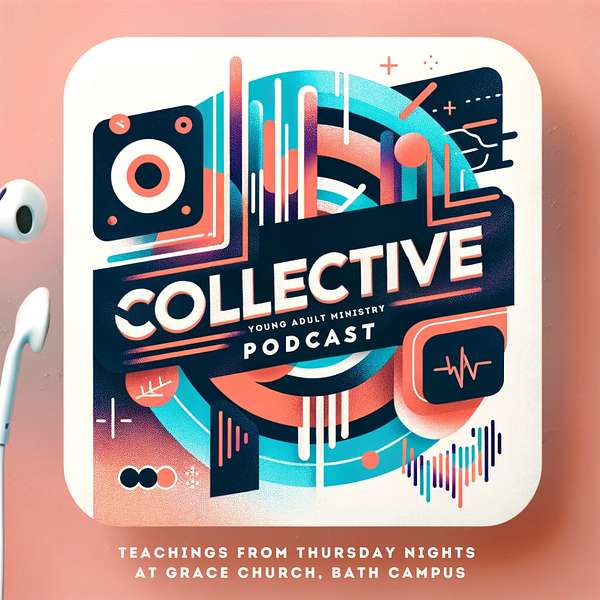 Collective Young Adult Ministry Podcast Podcast Artwork Image