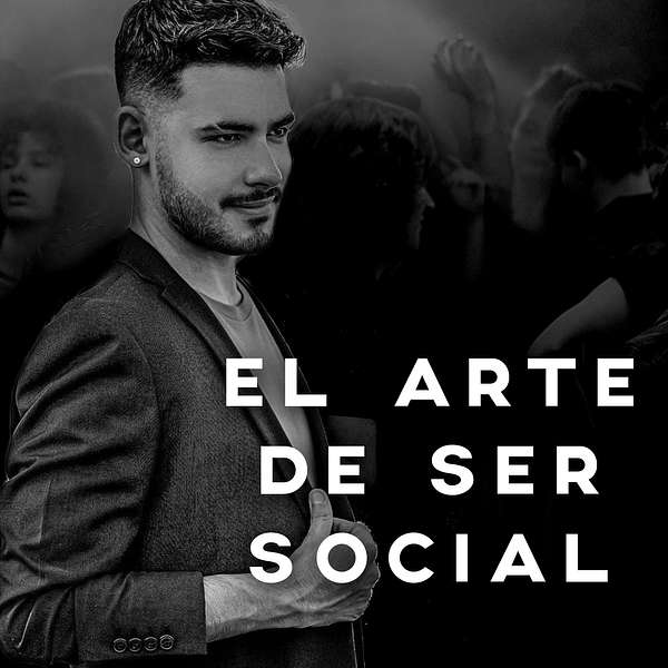 El Arte De Ser Social Podcast Artwork Image