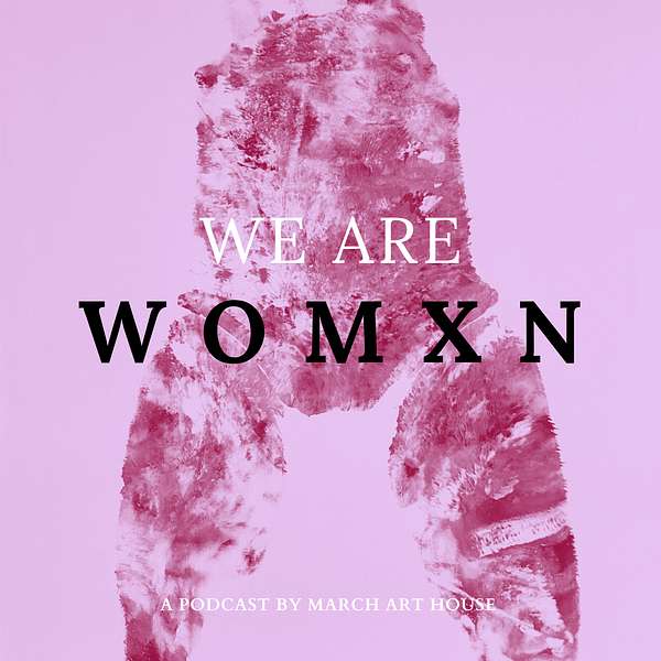 WE ARE WOMXN Podcast Artwork Image
