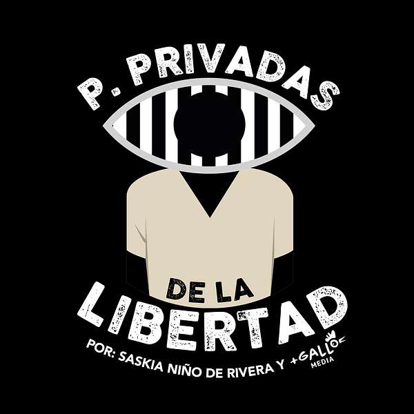 Personas Privadas de la Libertad Podcast Artwork Image