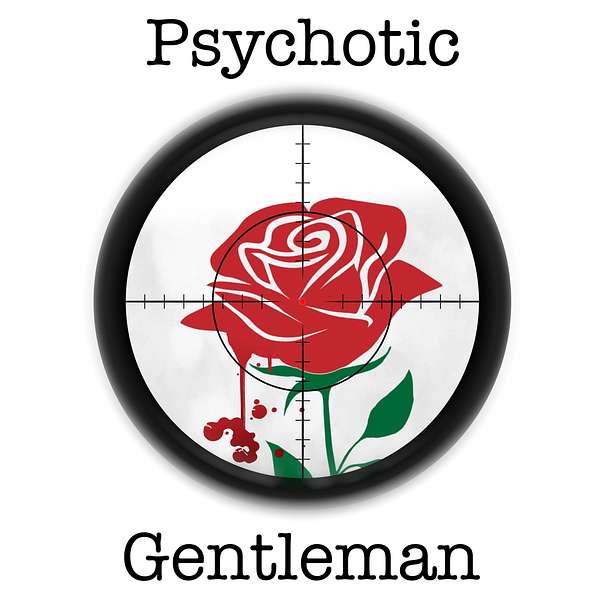 Psychotic Gentleman Podcast Artwork Image