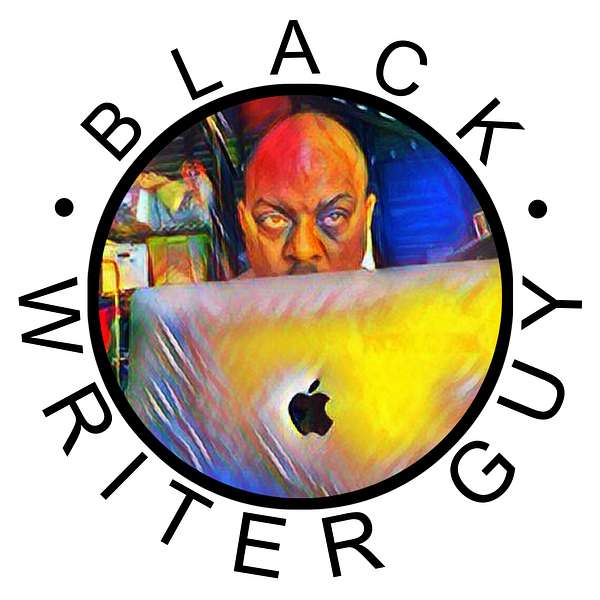 Black Writer Guy Podcast Podcast Artwork Image