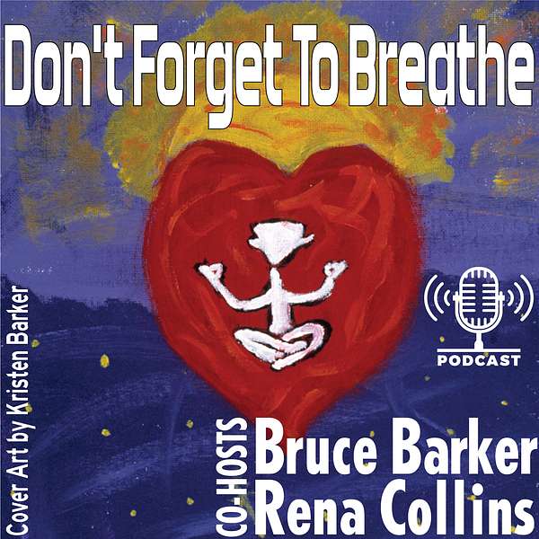 Don't Forget To Breathe Podcast Artwork Image