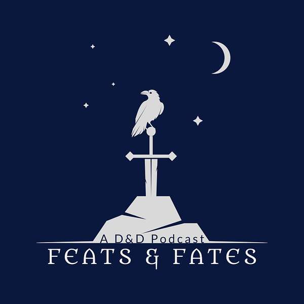 Feats & Fates: A D&D Podcast Podcast Artwork Image