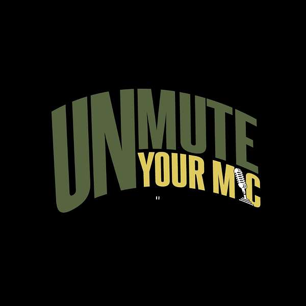 UnMUTE your mic Podcast Artwork Image
