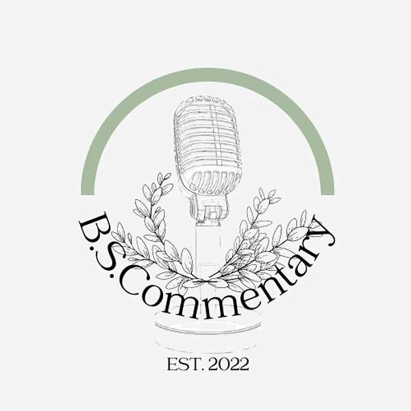 B.S.Commentary  Podcast Artwork Image