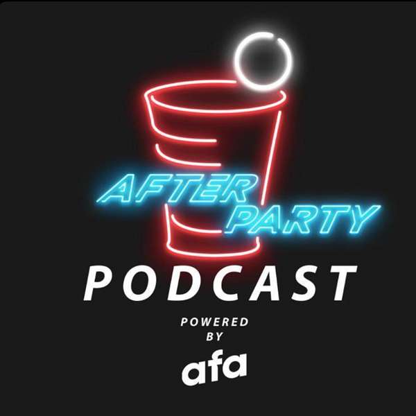 After Party Podcast Podcast Artwork Image