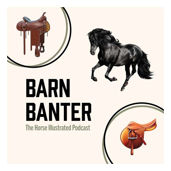 Barn Banter by Horse Illustrated Podcast Artwork Image