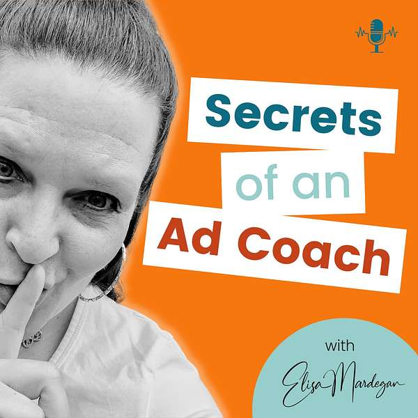 Secrets of an Ad Coach Podcast Artwork Image