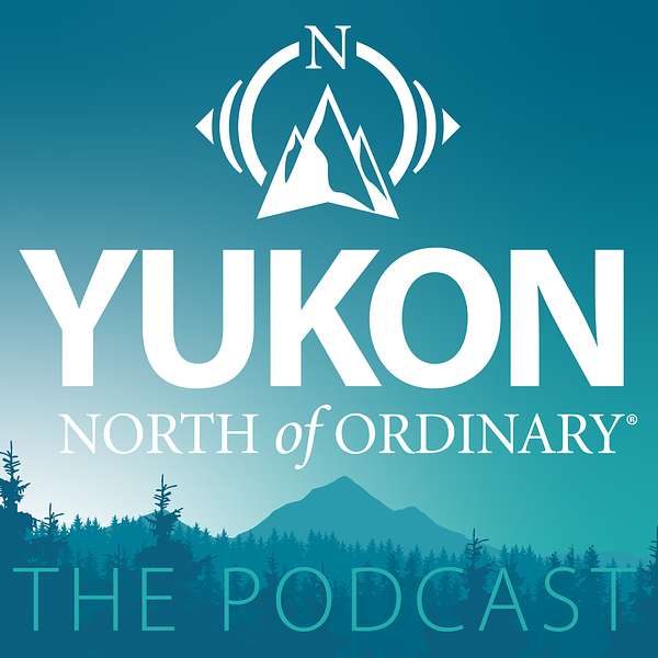 Yukon, North of Ordinary Podcast Artwork Image