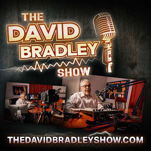 The David Bradley Show Podcast Artwork Image