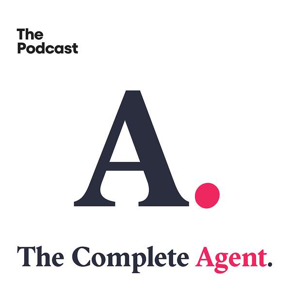 The Complete Agent Podcast Podcast Artwork Image