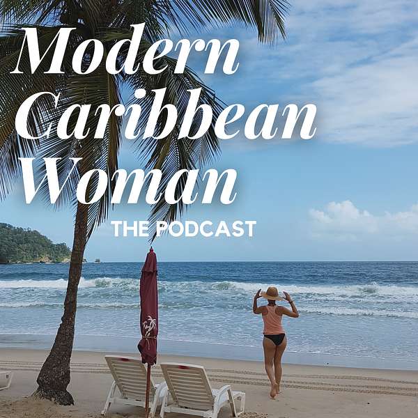 Modern Caribbean Woman Podcast Artwork Image
