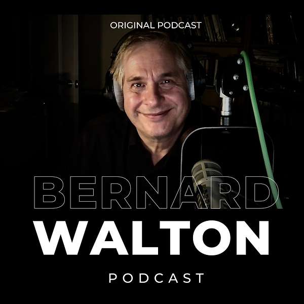 Bernard Walton Podcast Artwork Image