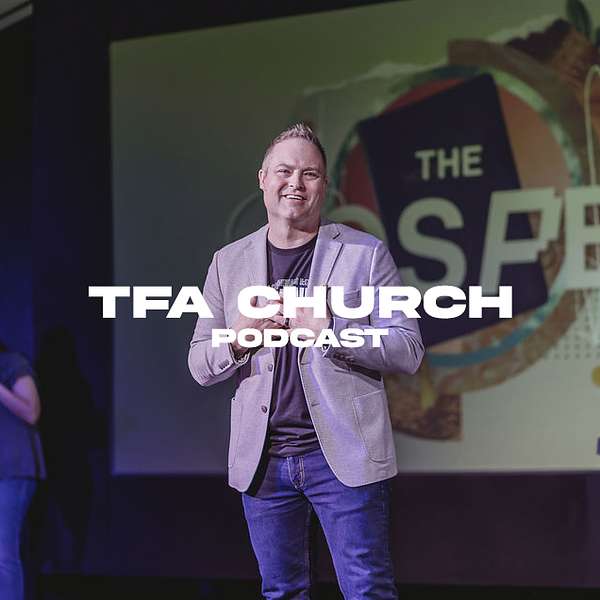 TFA Church Podcast Podcast Artwork Image