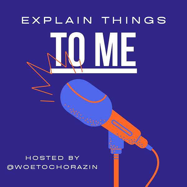 Explain Things to Me Podcast Artwork Image