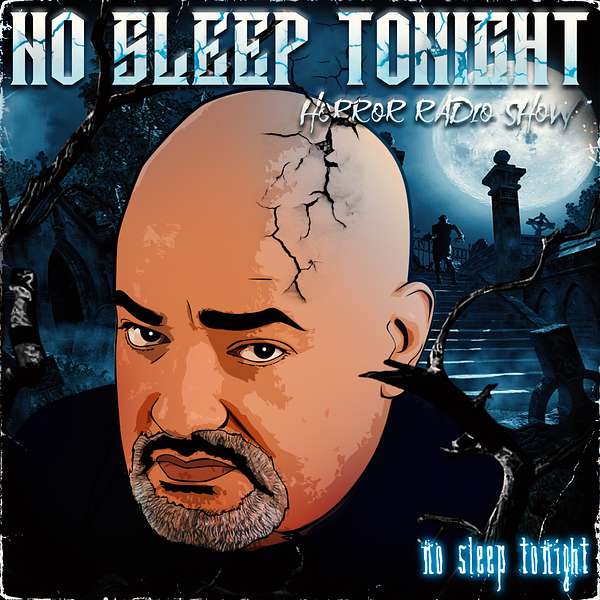 No Sleep Tonight Horror Radio Show Podcast Artwork Image