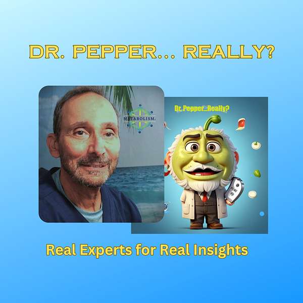 Dr. Pepper....Really?  Podcast Artwork Image
