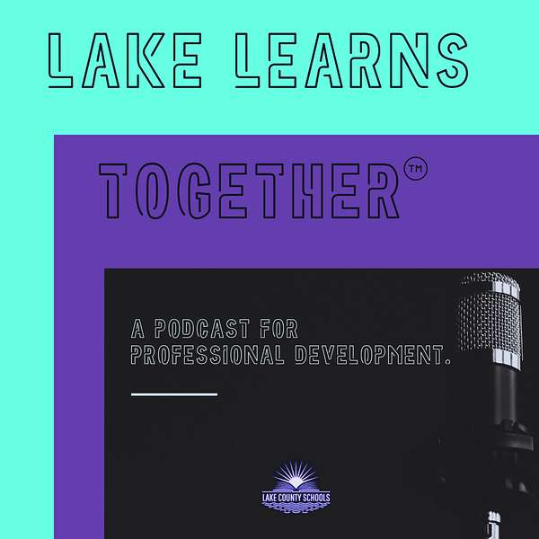 Lake Learns Together Podcast Artwork Image