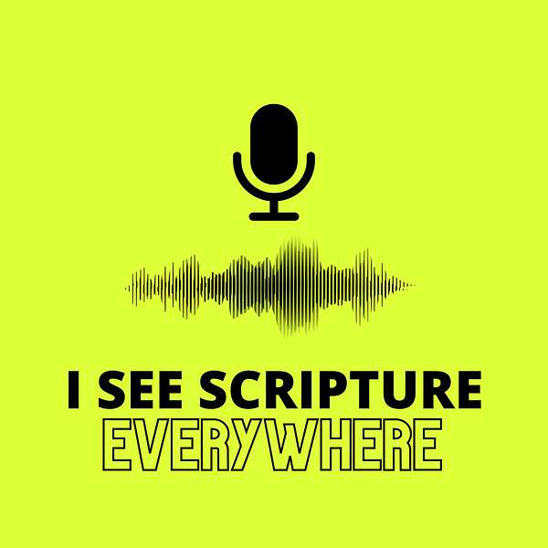 I See Scripture Everywhere Podcast Artwork Image