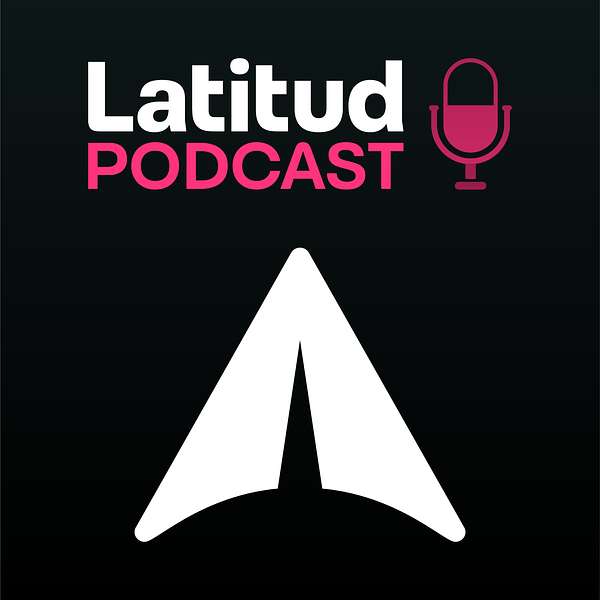 Latitud Podcast Podcast Artwork Image