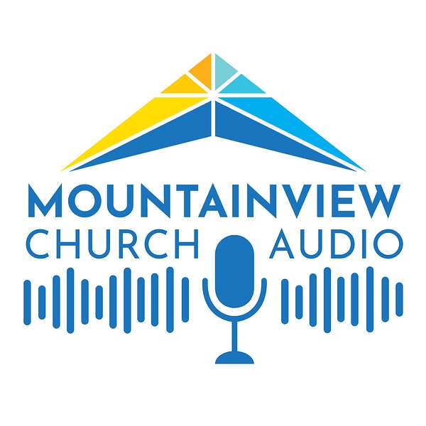 Mountainview Church Audio Podcast Artwork Image