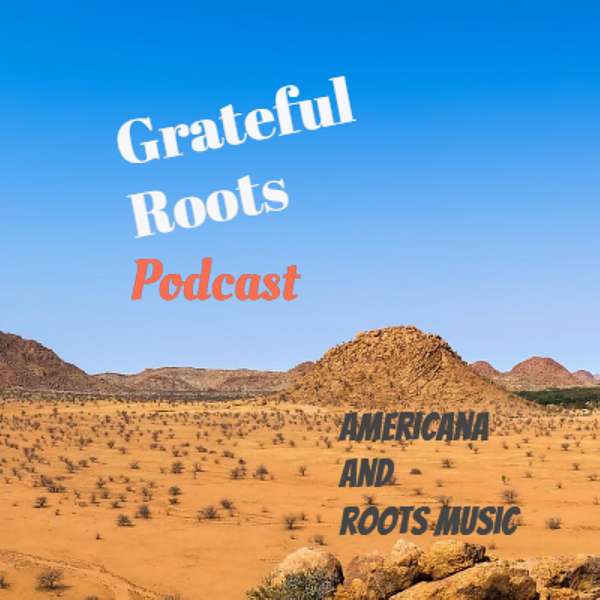 Grateful Roots Podcast Artwork Image