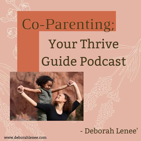 Co-Parenting; Your Thrive Guide  Podcast Artwork Image