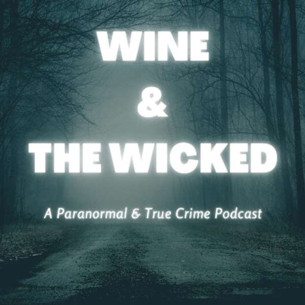 Wine & the Wicked Podcast Artwork Image