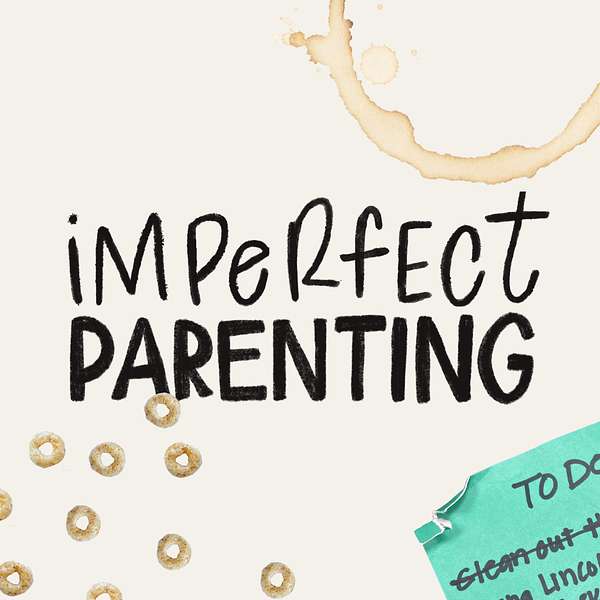 Imperfect Parenting Podcast Artwork Image