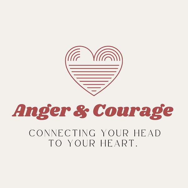 Anger and Courage Podcast Artwork Image