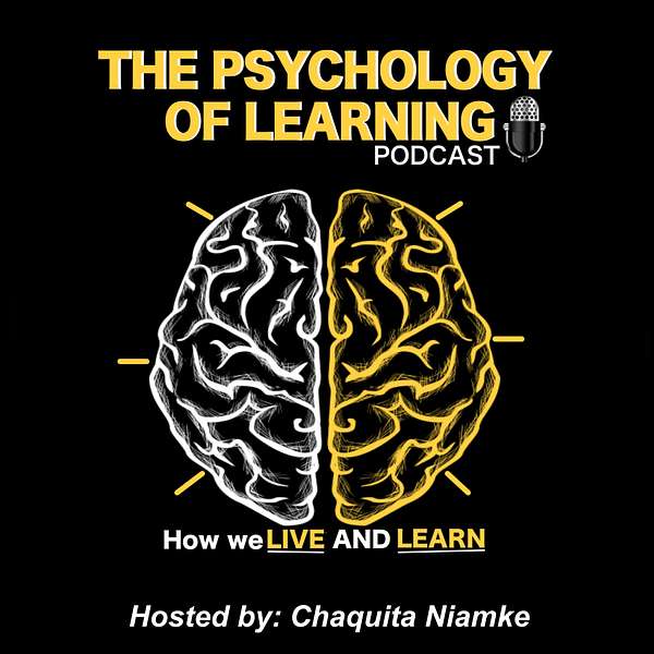 The Psychology of Learning: How We Live and Learn  Podcast Artwork Image