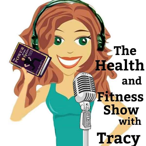 The Health & Fitness Show with Tracy - Podcast Podcast Artwork Image