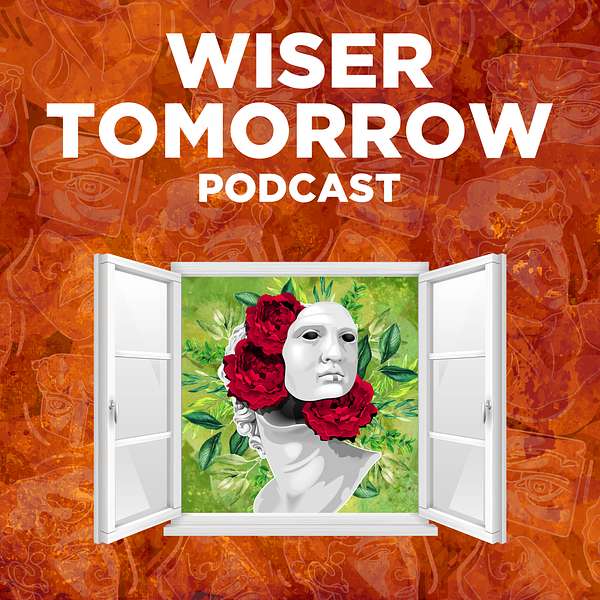 Wiser Tomorrow Podcast Artwork Image